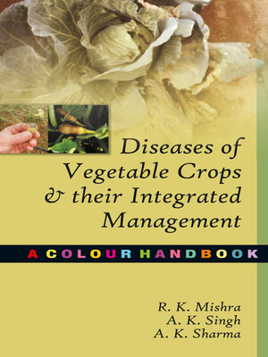 cover image of Diseases of Vegetable Crops and Their Integrated Management